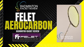 Felet Aero Carbon 4u Badminton Racket Review