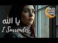 I SURRENDER 😢 Put Your Trust in Allah with Subhanallah | Deep Relaxing Islamic Music