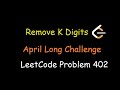 Remove K Digits | Leetcode Problem #402 | Daily Challenge | 11-04-2024