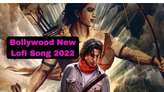 new hindi lofi song 2022 || hindi song lofi || Akshay Kumar || World Best Lofi