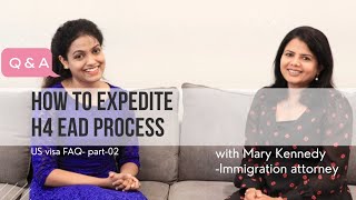 How to expedite the H4 EAD | what is the true success rate ? | FAQ-02