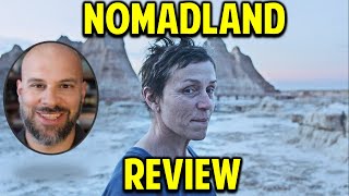 Nomadland -- Does It Deserve Its Critical Acclaim or Not?