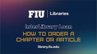 How to Order a Book Chapter or Article Using InterLibrary Loan (Rapido) 📖 FIU Libraries