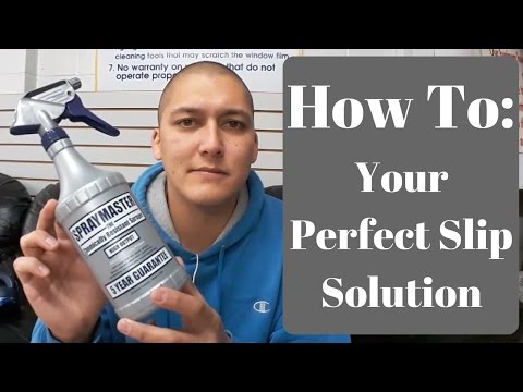 Window Tinting: Perfect Slip Solution Window Tinting: Perfect Slip Solution