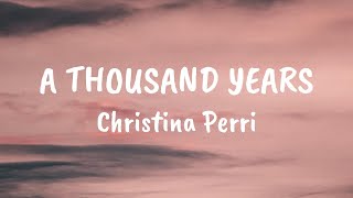 A Thousand Years - Christina Perri | Video Lyrics