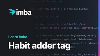 Habit Adder Tag | Learn Imba tutorial