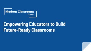 Empowering Educators to Build Future-Ready Classrooms