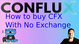 Buy Conflux Network Tokens with No Exchange!!!  CFX will MOON