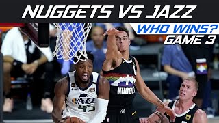 Who Wins Jazz vs Nuggets? Game 3 8.21.20