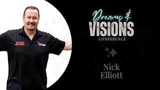 Dreams and Visions: Nick Elliott