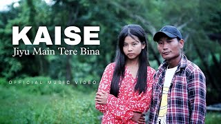 Kaise Jiyu Main Tere Bina | official music video