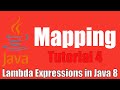 Mapping - Lambda Expressions In Java 8: Tutorial 4