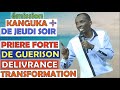 KANGUKA DE JEUDI SOIR P@r Chris NDIKUMANA-PRIÈRE PUISSANTE- DE DÉLIVRANCE, GUERISON ,MIRACLE