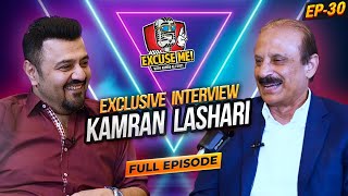 Excuse Me with Ahmad Ali Butt | Ft. Kamran Lashari | Latest Interview | Episode 30 | Podcast