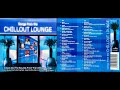 Songs from the Chillout Lounge (2001) (Disc 1) (Electronica Chillout Mix Album) [HQ]
