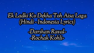 Ek Ladki Ko Dekha Toh Aisa Laga - Full Audio - Hindi Lyrics - Terjemahan Indonesia