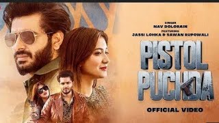 Pistol Puchda : Jassi Lokha | Nav Dolorain | New Punjabi Song Status 2021 | Whatsapp Status