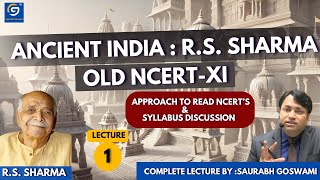 L-1 | R S Sharma Complete NCERT | History by Saurabh Goswami Sir | UPSC Preparation