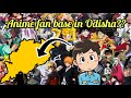 Anime Fan Base In ODISHA??