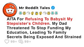 AITA For Refusing To Babysit My Stepsister's Children - Reddit Family Stories