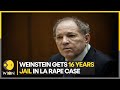 70-year-old Harvey Weinstein gets 16 years in jail for Los Angeles rape case | Latest News | WION