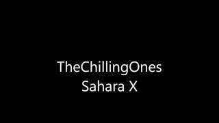 TheChillingOnes  - Sahara X -