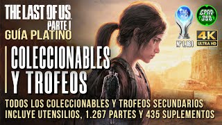 The Last of Us Parte 1 | Guía de TODOS los coleccionables y trofeos (Guía trofeo platino)