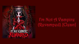 Falling In Reverse - I'm Not A Vampire (Revamped) [Clean]