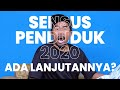 Sensus Penduduk 2020 Ada Lanjutannya?