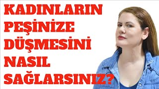 KADINLARIN PEŞİNİZE DÜŞMESİNİ NASIL SAĞLARSINIZ [17 PSİKOLOJİK HİLE] 1. BÖLÜM