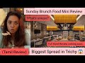 Courtyard Marriott Trichy Sunday Brunch Food review #tamilfoodreview #trichy #trichyupdates