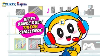 Bitty Dance Duet TikTok Challenge! Enter to stand a chance to win a $500 COURTS Voucher!