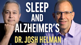 Sleep Strategies to Prevent Alzheimer’s – Dr. Josh Helman on Deep Sleep, Brain Detox & Recovery