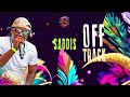 saddis off track chapter 3 riddim soca 2024