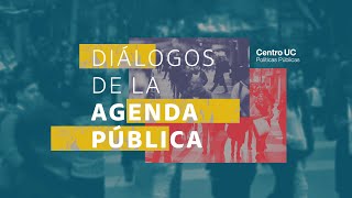 Diálogos de la Agenda Pública. Sesión 4: Desafíos para la problemática de los campamentos