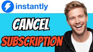 How To CANCEL Instantly AI Subscription (QUICK & EASY) 2026