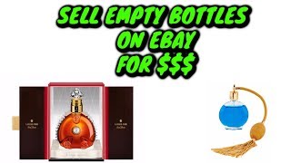 Selling Liquor, Perfume \u0026 Cologne Bottles on Ebay for Profit