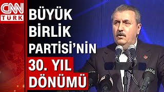 Büyük Birlik Partisi’nin 30. yıl dönümü! Genel Başkan Mustafa Destici'den önemli mesajlar