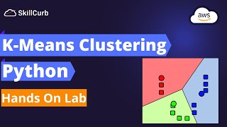 Machine Learning Python | K Means Clustering Algorithm in AWS Sagemaker [ Project2 ]