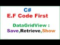C# Entity Framework Ep.02 : DataGridView SQLServer - Save,Retrieve,Fill [Code First]