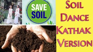 Soil Dance | Kathak Version | Save Soil | @ConsciousPlanet @Sadhguru