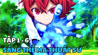 Tôi Khai Sinh Ra Ma Pháp Đầu Tiên Trong Thế Giới Không Có Phép Thuật | Ranker Anime