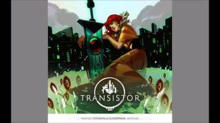 Transistor OST - Old Friends (Original + Hummed Mix) // Extended