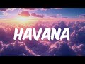 Camila Cabello - Havana (Mix Lyrics) | Shawn Mendes, Camila Cabello, King Sis, Sean Paul, Dua Lipa