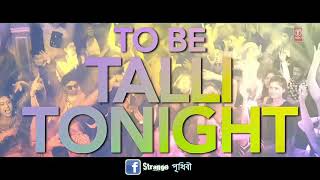 New hindi song 'talli tonight'. Verry ki wedding!