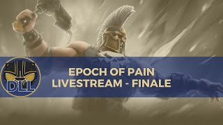 Epoch of Pain Livestream - Finale