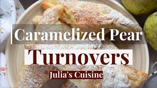 EASY PEAR DESSERT - Caramelized Pear Turnovers