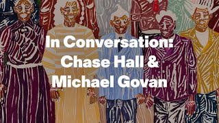 In Conversation: Chase Hall and Michael Govan