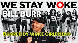 Bill Burr Advice - Dumped by a Woke Girlfriend | Monday Morning Podcast