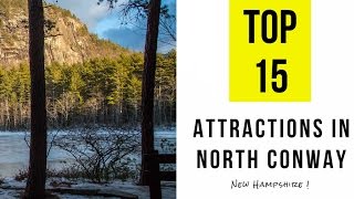 Top 15. Tourist Attractions in North Conway, New Hampshire